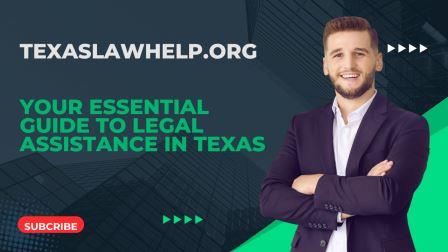 Your Essential Guide to Legal Assistance in Texas