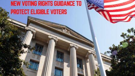 New Voting Rights Guidance to Protect Eligible Voters