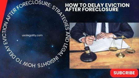 How to Delay Eviction After Foreclosure