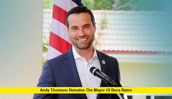 Andy Thomson remains the mayor of Boca Raton