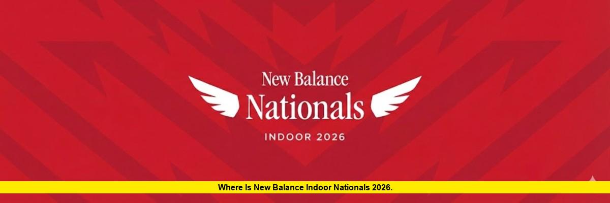 Where Is New Balance Indoor Nationals 2026