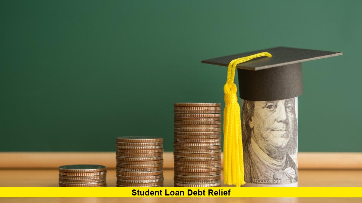 Student Loan Debt Relief
