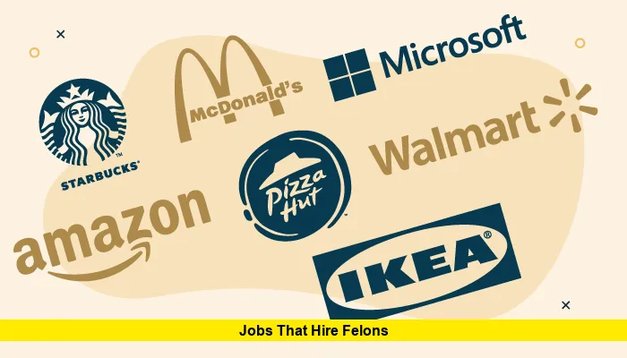 Jobs That Hire Felons