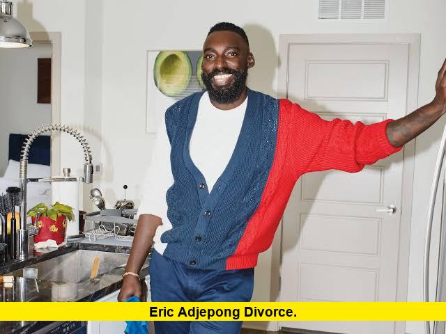Eric Adjepong Divorce
