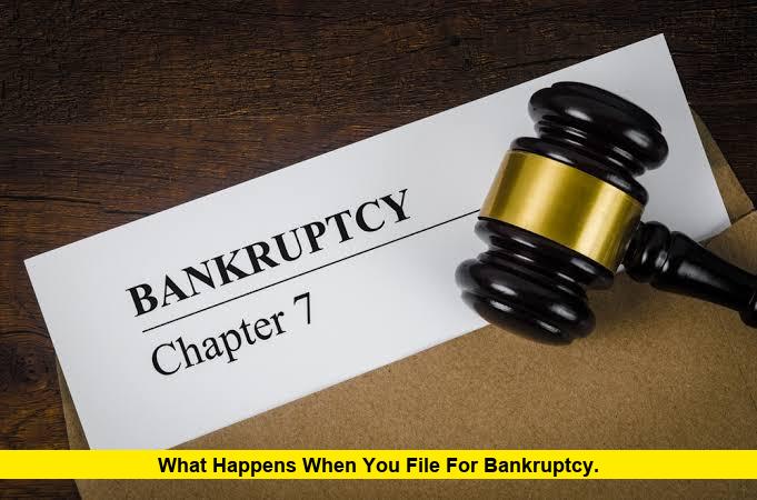 What Happens When You File for Bankruptcy