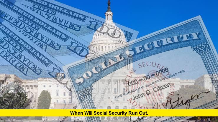 When Will Social Security Run Out